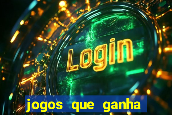 jogos que ganha dinheiro de verdade sem depositar